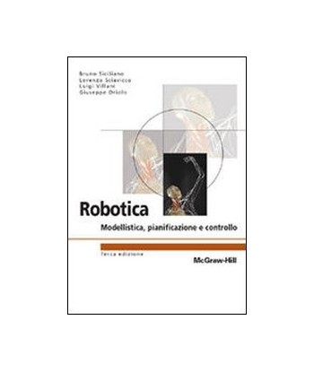Robotica. Modellistica, pianificazione e controllo