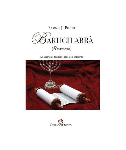 Baruch abbà (benvenuto) Gli elementi fondamentali dell'ebraismo