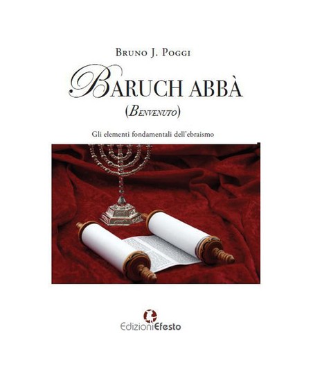 Baruch abbà (benvenuto) Gli elementi fondamentali dell'ebraismo