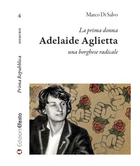 La prima donna: Adelaide Aglietta, una borghese radicale