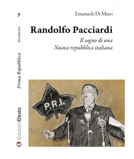 RANDOLFO PACCIARDI. Il sogno di una Nuova repubblica italiana