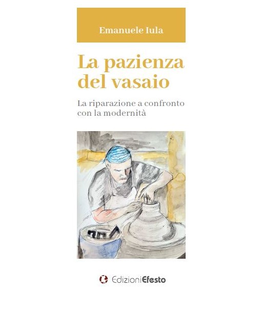 La pazienza del vasaio  - La riparazione a confronto con la modernità