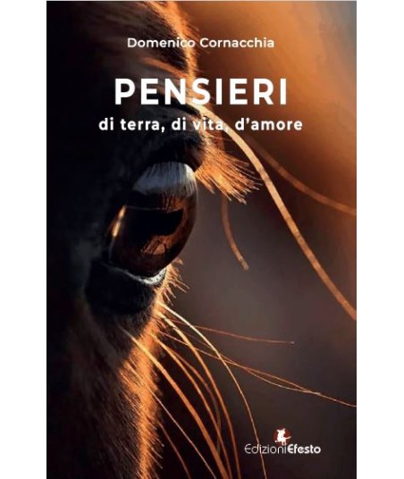 PENSIERI. Di terra, di vita, d'amore.  - PENSIERI. Di terra, di vita, d'amore.