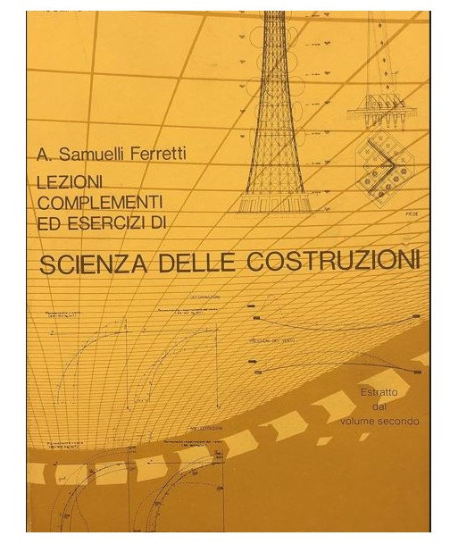 Lezioni complementi ed esercizi di scienza delle costruzioni Vol. 2