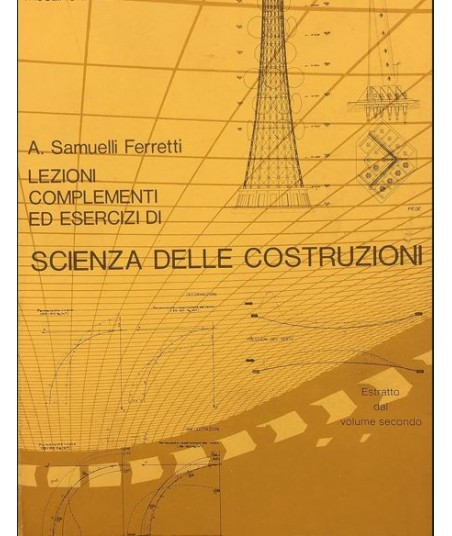 Lezioni complementi ed esercizi di scienza delle costruzioni Vol. 2