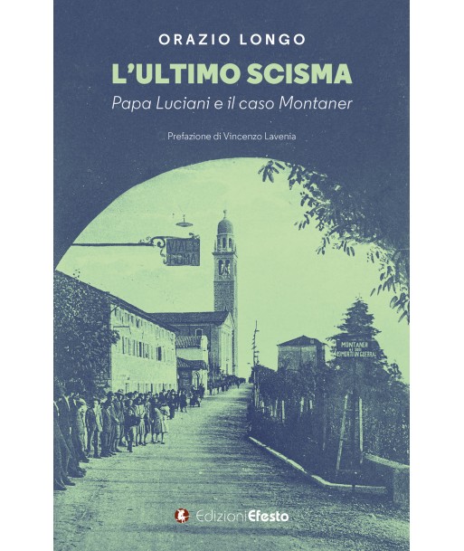 L'ultimo scisma. Papa Luciani e il caso Montaner