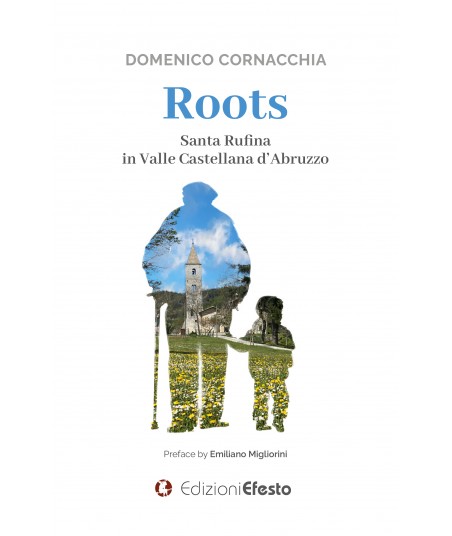 ROOTS. Santa Rufina in Valle Castellana d’Abruzzo