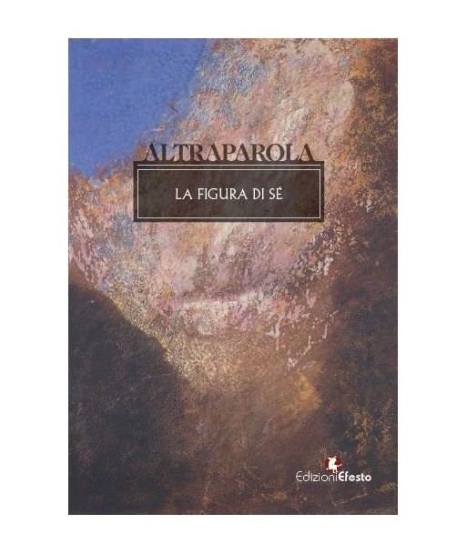 Altraparola. La figura di sé.