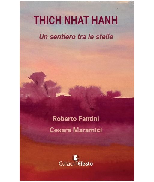 Thich Nhat Hanh. Un sentiero tra le stelle