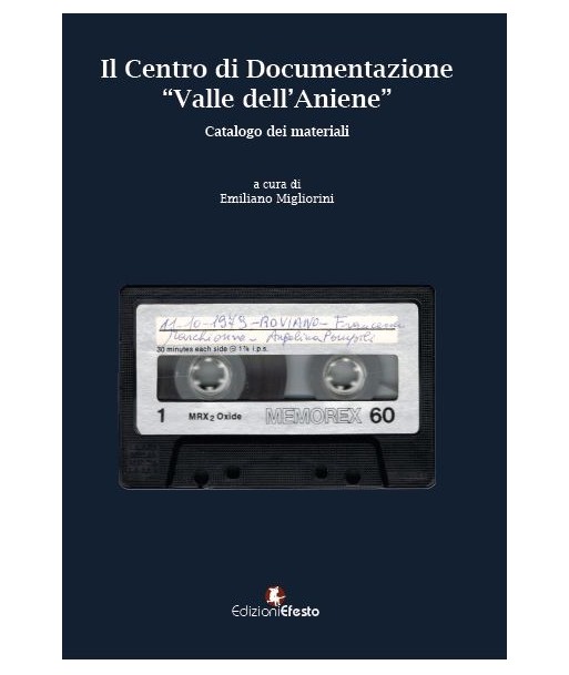 Il Centro di Documentazione «Valle dell'Aniene» Catalogo dei materiali. Con CD-Audio